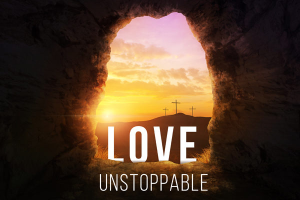 Unstoppable Love Easter 2015 – Freedom Hill Community Church