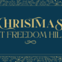 Christmas at Freedom Hill
