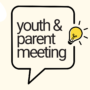 Youth and Parent Meeting